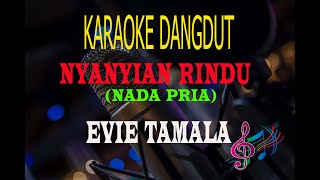 Karaoke Nyanyian Rindu Nada Pria - Evie Tamala Karaoke Dangdut Tanpa Vocal