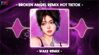 Broken Angel Remix Hot TikTok x Face Nuest Remix 🎵 Nhạc Hot TikTok Mới Nhất 2024