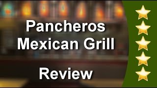 Pancheros Mexican Grill Cedar Rapids, IA Outstanding Five Star Reviews of Pancheros Mexican Grill