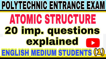 Atomic structure imp. questions top 20,polytechnic entrance exam 2020 for english medium students
