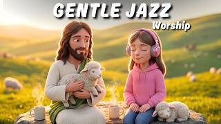 Fruit of Spirit Jazz ☕ | Worship & Devotion Music for Divine Growth