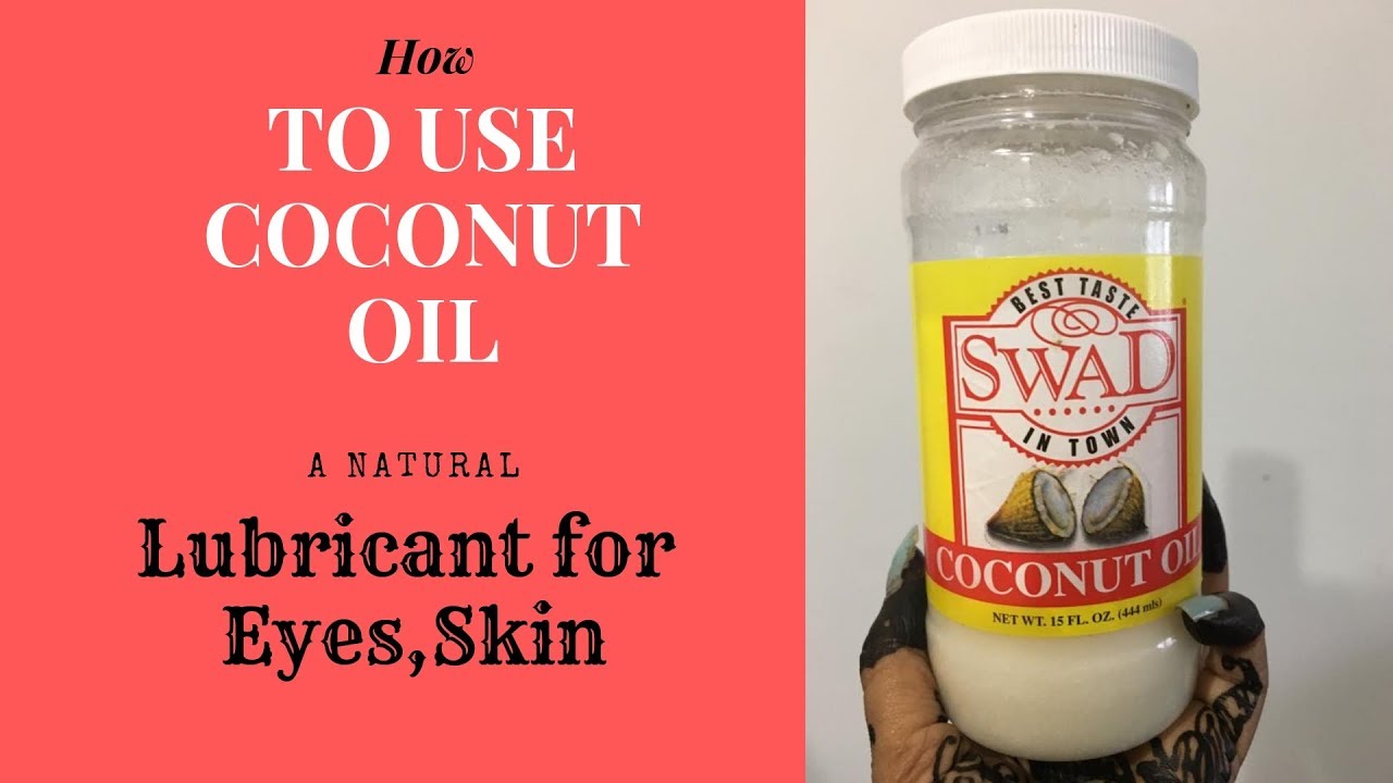 Coconut Oil Personal Lubricanthow To Use Coconut Oil For Eyes And Body
