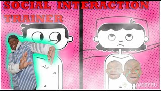 OMG!!!!!! social interaction trainer