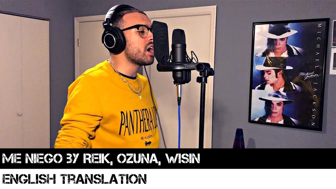 Me Niego by Reik, Ozuna, Wisin ENGLISH TRANSLATION YouTube
