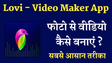Lovi App Me Photo Se Video Kaise Banaye !! Lovi App Me Video Kaise Banaye