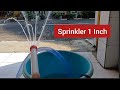 DIY Sprinkler 1 inch