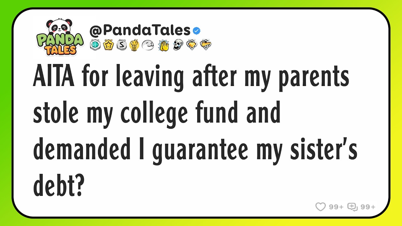 AITA for leaving after my parents stole my college fund and demanded I guarantee my sister's debt?