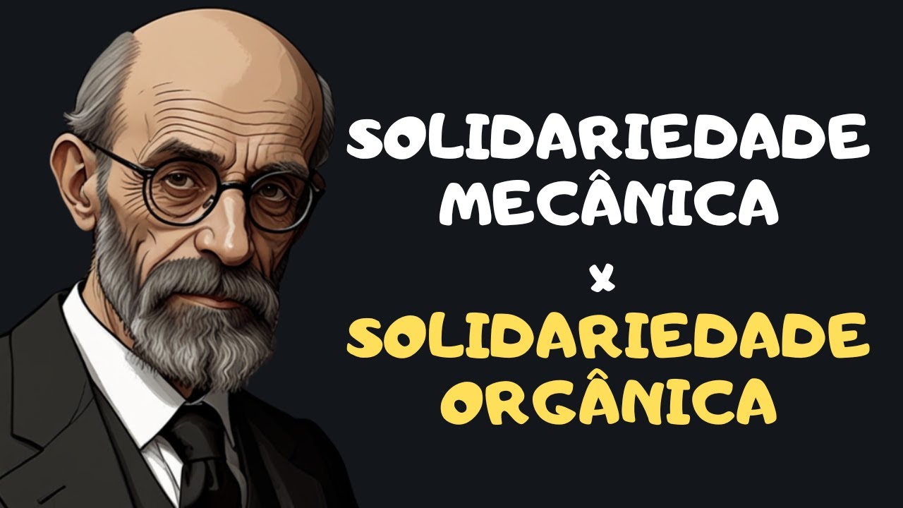 SOLIDARIEDADE MECÂNICA E SOLIDARIEDADE ORGÂNICA - Émile Durkheim - YouTube