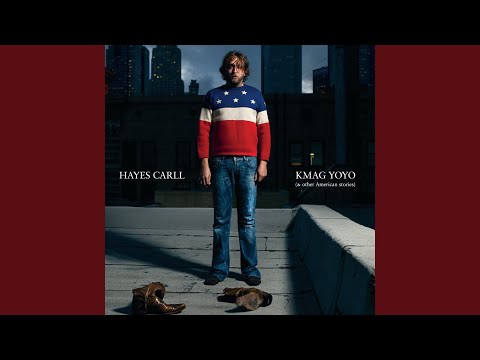 Hayes Carll - KMAG YOYO