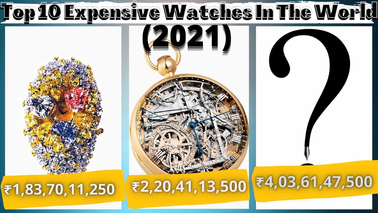 TOP 10: Most Expensive Watches in the World (2021) ! ! !