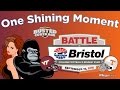 One Shining Moment - Busted Coverage at Bristol