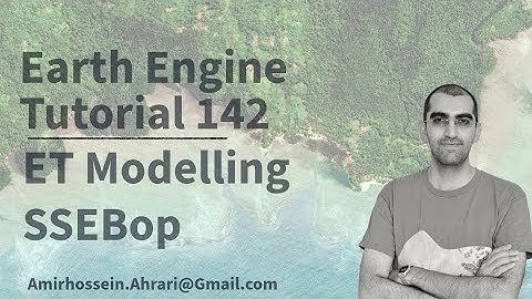 Google Earth Engine Tutorial-142: Evapotranspiration Modelling (SSEBop), using Python API