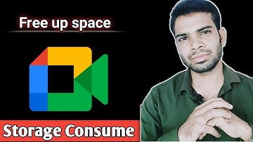 google meet app more data storage consume  | free up space