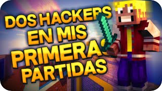 DOS HACKERS EN MIS PRIMERAS PARTIDAS