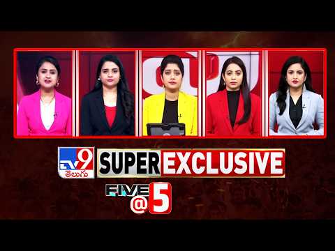 Five @ 5 | Super Exclusive News | 09-07-2026 - TV9