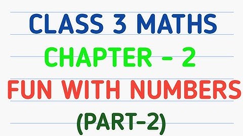 Class 3 Maths | Chapter 2 – Fun With Numbers | CBSE | NCERT | GeopByte | Part-2
