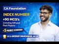 CA Foundation Index Numbers l Full Coverage l MCQ's of PYQ's and SM l