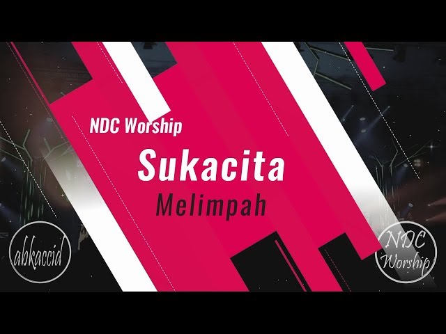 Sukacita Melimpah - NDC Worship class=