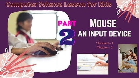 Class 2 I Computer Science Class I Mouse - an Input Device (Part-2) I Arya Vidyapith School Motihari