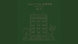 Snow Of Fate (初雪来信)