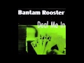 Capture de la vidéo Bantam Rooster - Miss Luxury