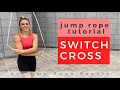 LEARN SWITCH CROSS + jump rope criss cross hacks // jump rope expert insights