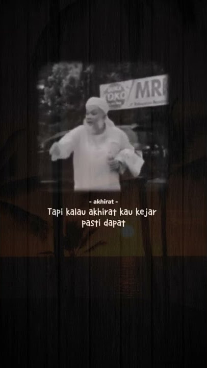 story WA dunia atau akhirat