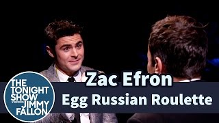 Egg Russian Roulette with Zac Efron