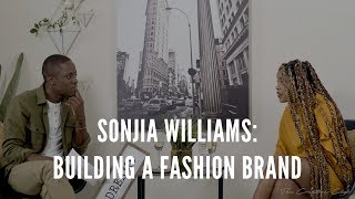 Sonjia Williams: Life After Project Runway & Building A Fashion Brand (Part 1) #TheCreatorsClub