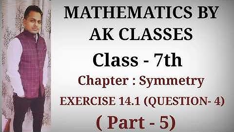 Ex.14.1 Q 4 Chapter:14 Symmetry | Ncert Maths Class 7 | Cbse