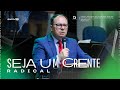 SEJA UM CRENTE RADICAL || PR. JOSÉ MARCOS ANTUNES