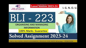 BLI 223 SOLVED ASSIGNMENT 2023-24 | ORGANISING & MANAGING INFORMATION | IGNOU Free Solved Assignment