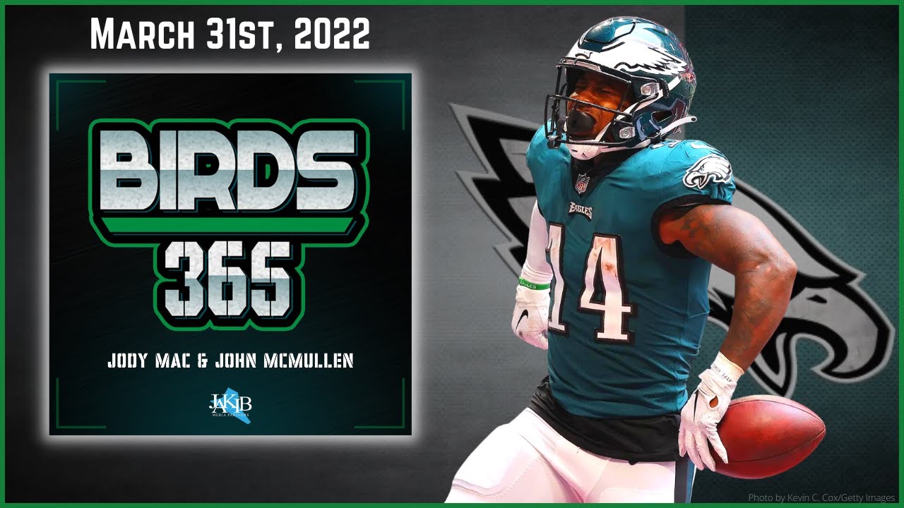 Birds 365: A Philadelphia Eagles Show | Thursday March 31st, 2022