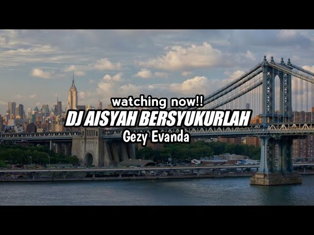 DJ Aisyah Bersyukurlah X Goyang Pokemon (Gezy Evanda Remix) class=
