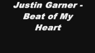 Watch Justin Garner Beat Of My Heart video