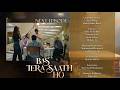 Bas Tera Saath Ho Episode 6 | Teaser | Farhan Saeed | Sana Javed