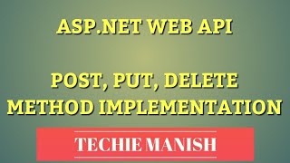 ASP.NET Web API POST, DELETE, PUT Method implementation using POSTMAN
