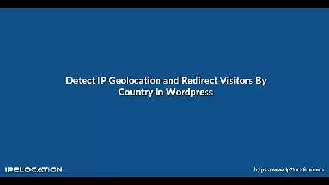 Detect IP Geolocation and Redirect Visitors By Country in Wordpress