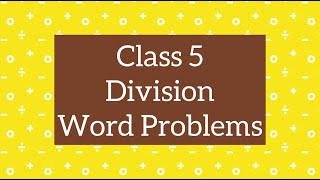 Division  Story Problems | Grade 5 | Ch 3, Session 3.4