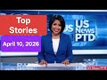 Top 10 U.S. News April 10, 2026 – Breaking Headlines & Major Updates Today