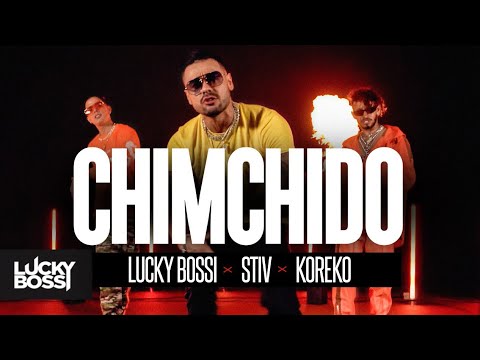 CHIMCHIDO - Freddo Lucky Bossi X Stiv X Koreko (Video Oficial)