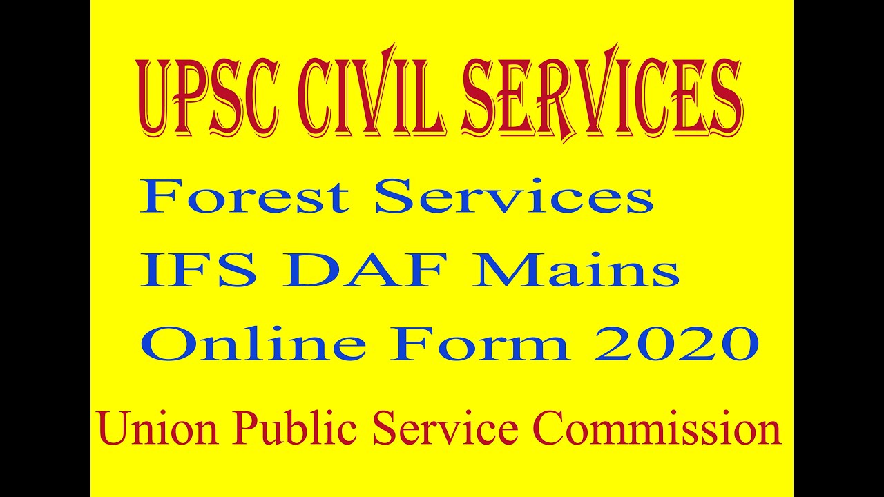 UPSC IAS/IFS DAF MAINS Form 2020||UPSC Civil Services Recruitment 2020|| DAF Mains Online Form 2020