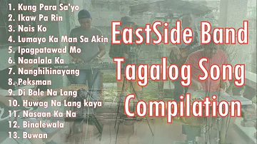EastSide Band Compilation (Tagalog Songs)