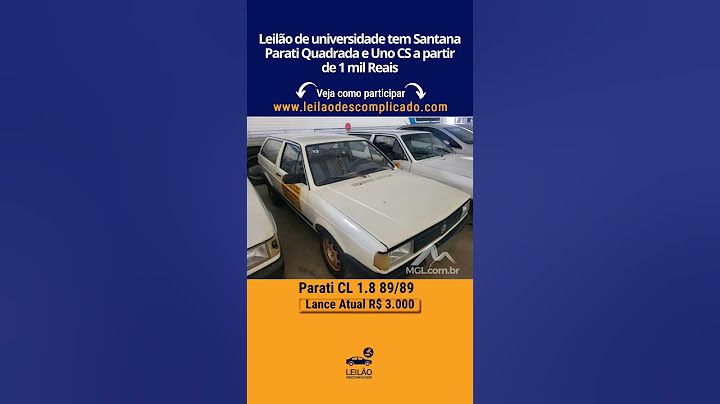 University auction has Santana Parati Quadrada and Uno CS starting at 1 thousand Reais