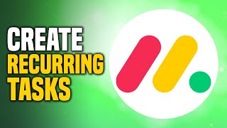 How To Create Recurring Tasks On Monday.Com (EASY!)