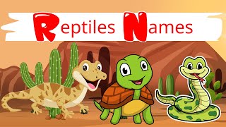 Types of Reptiles and Their Names | Kids Fun Learning