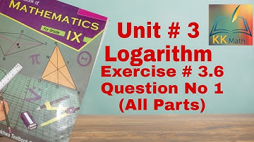 kpk board 9 class math unit 3 logarithm exercise 3.6 question no 1 all parts