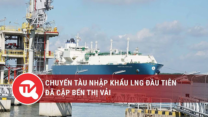 Khí thiên nhiên hóa lỏng lng nhập khẩu từ đâu