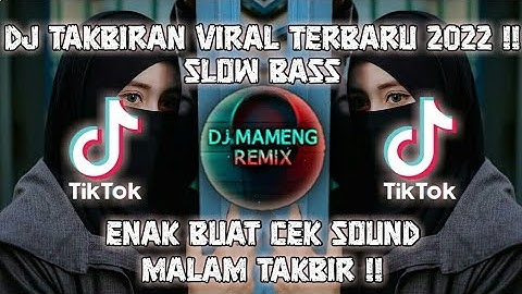 DJ TAKBIRAN || VIRAL TERBARU !! 2022 || SLOW BASS🔊 || DJ MAMENG REMIX