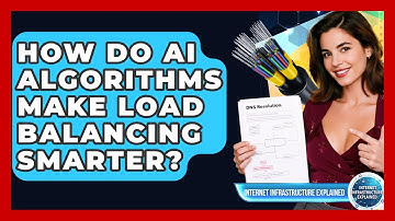 How Do AI Algorithms Make Load Balancing Smarter? - Internet Infrastructure Explained